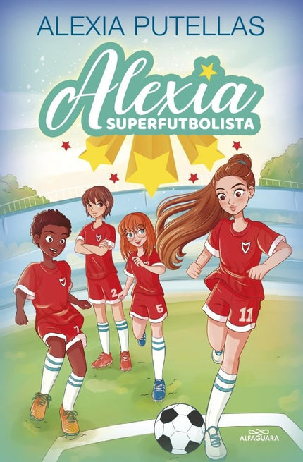 ALEXIA Y LAS PROMESAS DEL FUTBOL - Alexia Putellas - Tapa dura