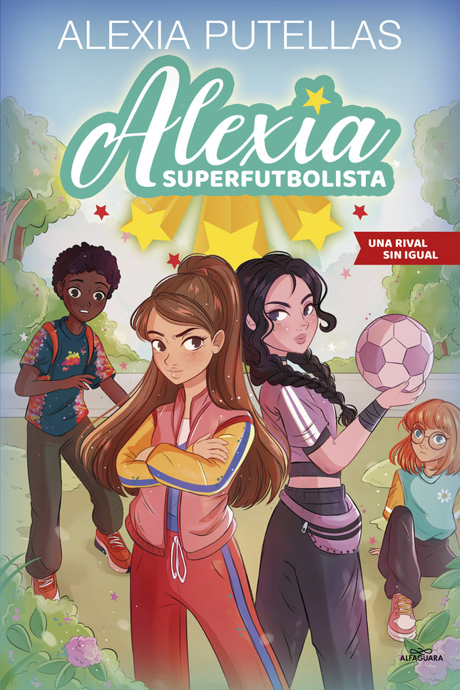 Alexia Superfutbolista 3 - Una Rival Sin Igual