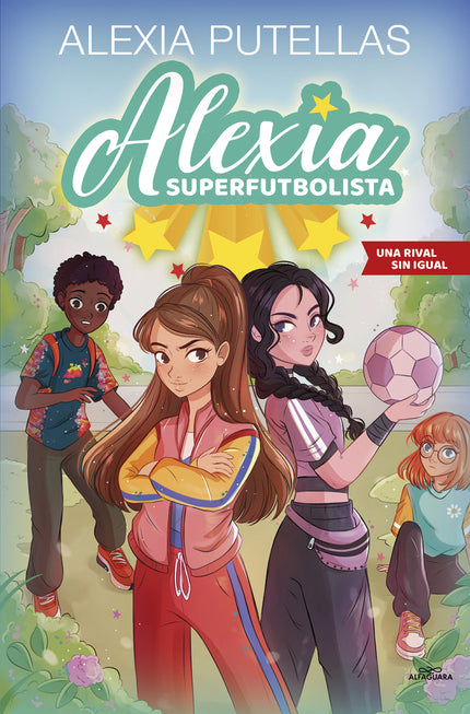 Alexia Superfutbolista 3 - Una Rival Sin Igual