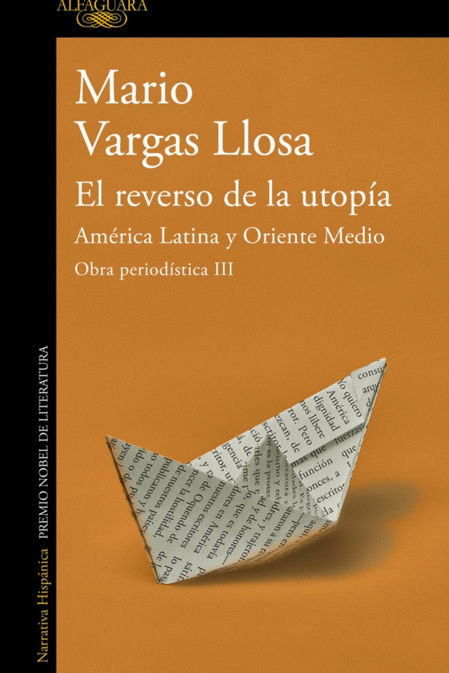 El Reverso De La Utopía: América Latina Y Oriente Medio (obra Periodística Vargas Llosa Iii)