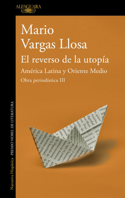 El Reverso De La Utopía: América Latina Y Oriente Medio (obra Periodística Vargas Llosa Iii)