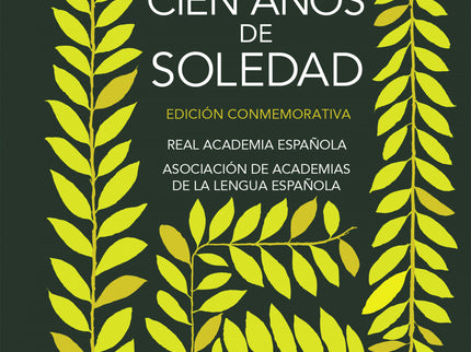 Libro Cien Años De Soledad R.a.e.: En el quincuagésimo aniversario de su publicación original, la Real Academia Española