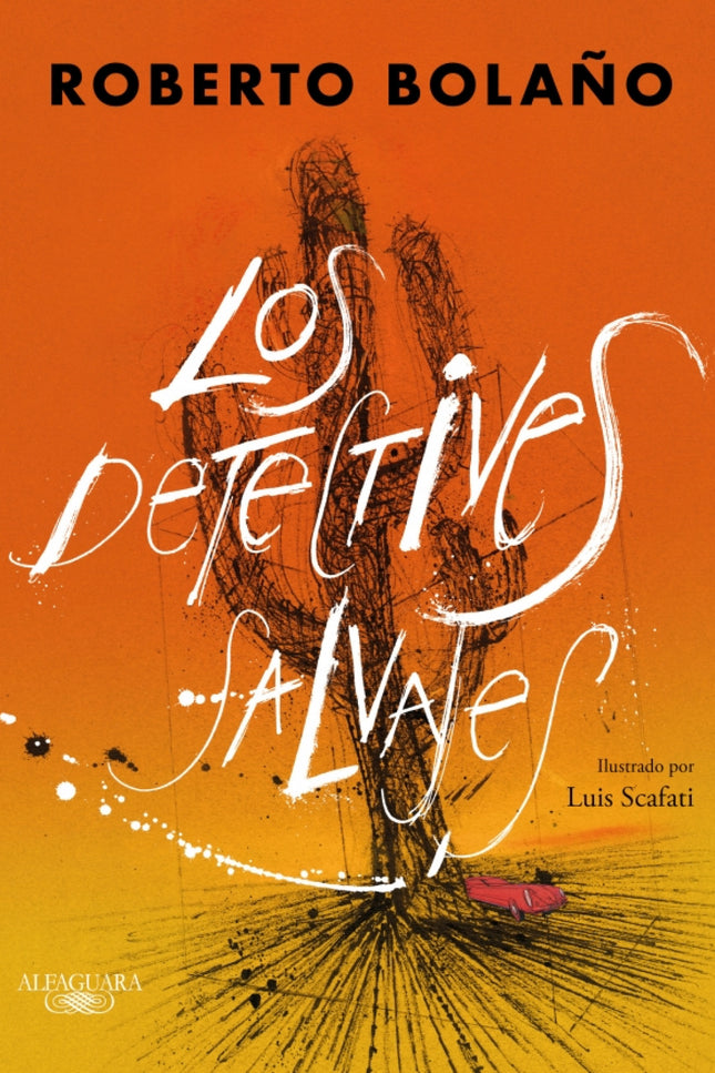Los Detectives Salvajes (edición Ilustrada)
