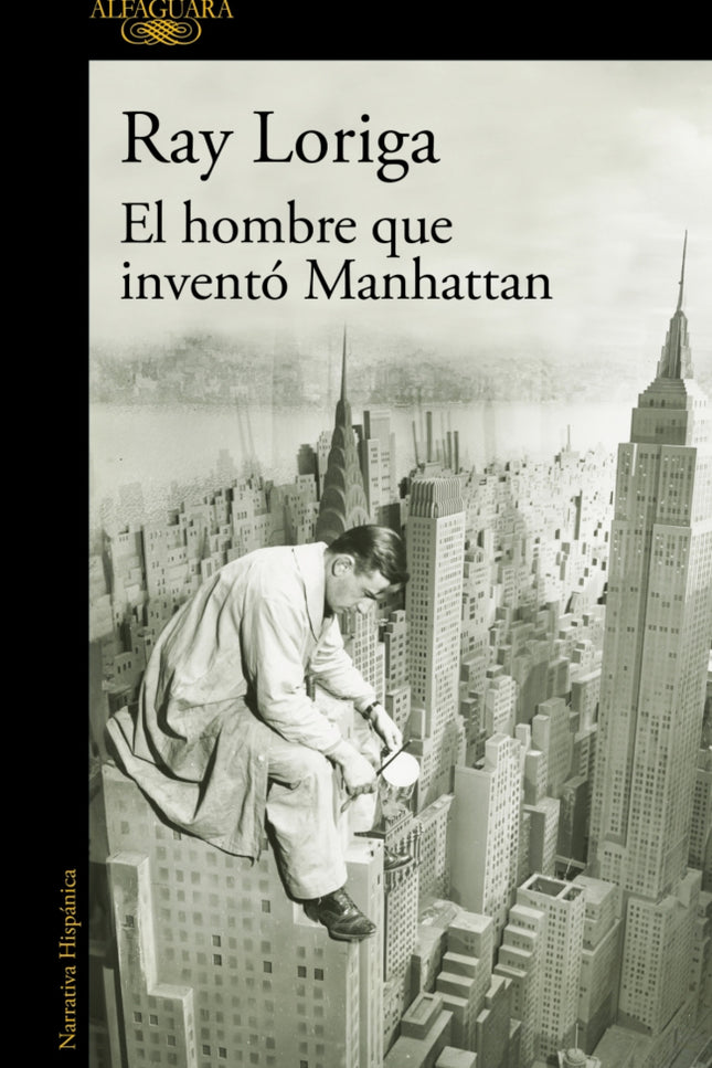 El Hombre Que Inventó Manhattan