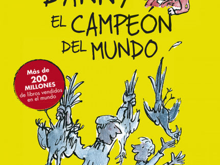 Libro Danny El Campeón Del Mundo: Danny el mejor del mundo es una historia de Roald Dahl, el gran autor de literatura ju