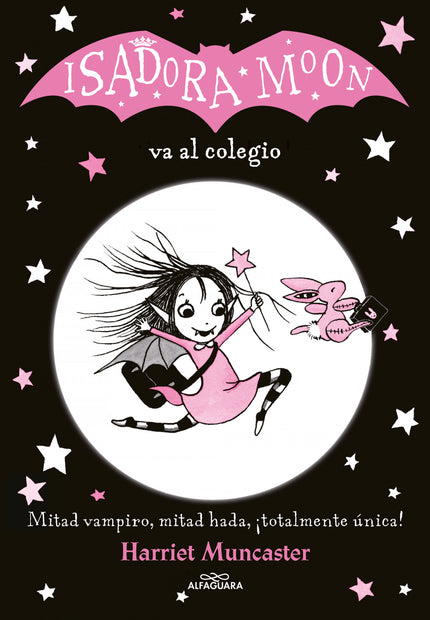 Libro Isadora Moon Va Al Colegio: Mitad hada, mitad vampiro íy totalmente única! Disfruta de la lectura con las aventura