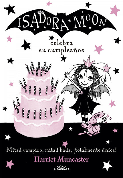 Libro Isadora Moon Celebra Su Cumpleaños: Mitad hada, mitad vampiro íy totalmente única! íBienvenidos a la fiesta de cum