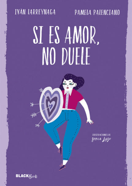 Libro Si Es Amor, No Duele: El machismo y la violencia de género explicados de una forma muy cercana por Pamela Palencia