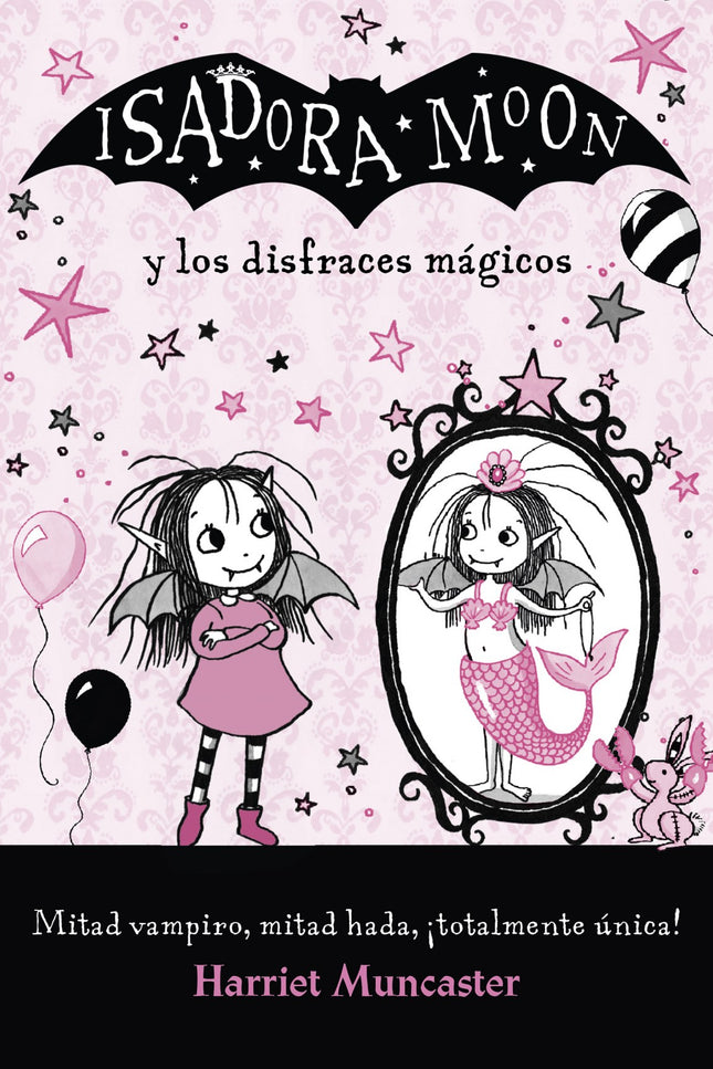 Libro Isadora Moon Y Los Disfraces Magicos: ¿Quieres hacer una fiesta de disfraces como la de Isadora Moon? Isadora Moon