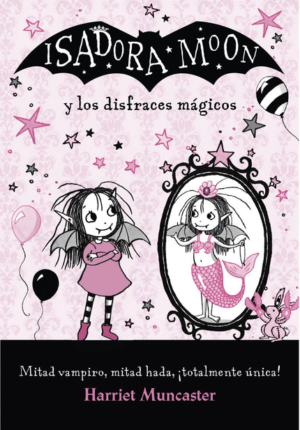 Libro Isadora Moon Y Los Disfraces Magicos: ¿Quieres hacer una fiesta de disfraces como la de Isadora Moon? Isadora Moon