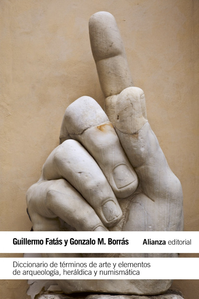 Libro Diccionario De Términos De Arte Y Elementos De Arqueología, Heráldica Y Numismática: A cargo de Guillermo Fatás y 