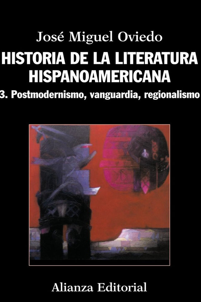 Historia de la literatura hispanoamericana - José Miguel Oviedo - Tapa blanda