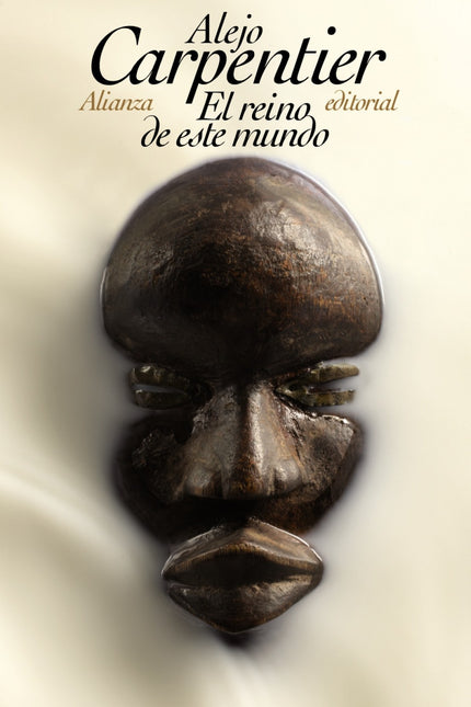 Libro El Reino De Este Mundo: Novela calificada por Mario Vargas Llosa como «una de las más acabadas que haya producido 