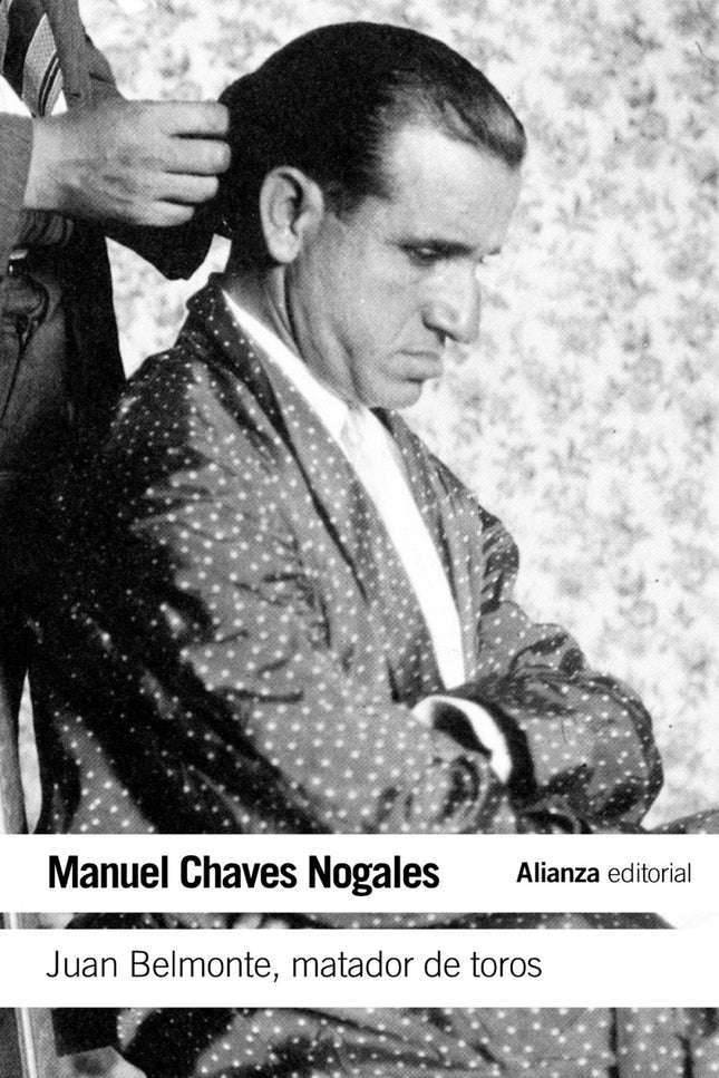 Libro Juan Belmonte, Matador De Toros: A finales de 1935 Manuel Chaves Nogales (1897-1944) dio forma autobiográfica de f