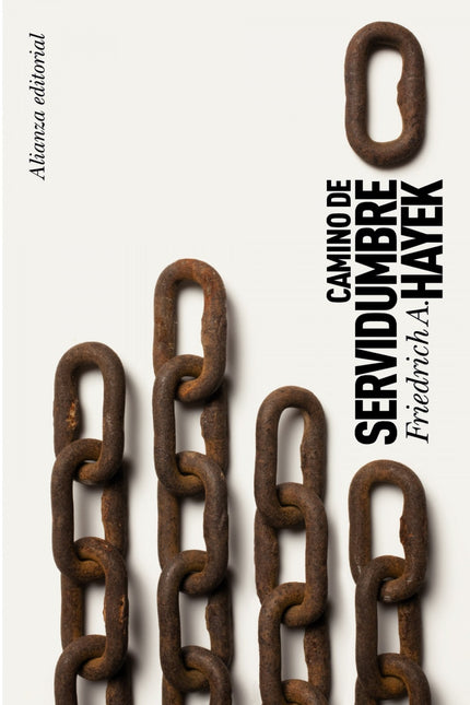 Libro Camino De Servidumbre: Publicado en 1944 y traducido a numerosos idiomas, Camino de servidumbre popularizó el nomb