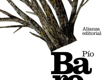 Libro El árbol De La Ciencia: Publicada en 1911, El árbol de la ciencia (para el propio Pío Baroja «el libro más acabado