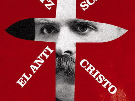 Libro El Anticristo: Expresión más neta, enérgica y contundente del pensamiento tardío de Friedrich Nietzsche (1844-1900