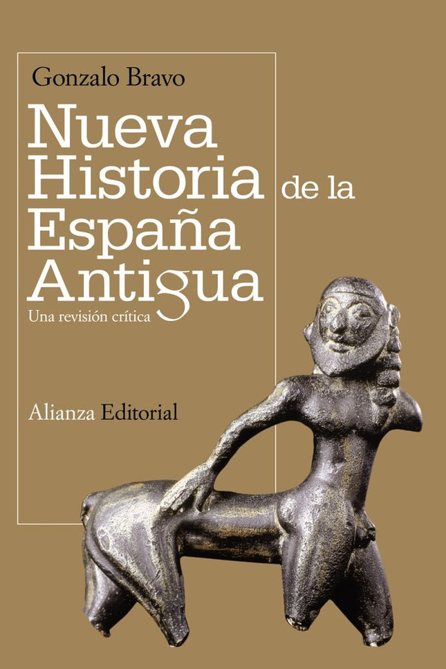 Nueva historia de la España antigua - Gonzalo Bravo - Tapa blanda