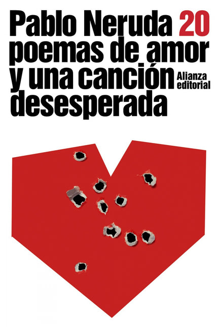 Libro Veinte Poemas De Amor Y Una Canción Desesperada: Pocos libros, y menos aún tratándose de poesía, han alcanzado la 