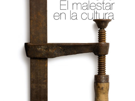 Libro El Malestar En La Cultura: El malestar en la cultura, trabajo en el que Sigmund Freud (1856-1939) sentó que nuestr