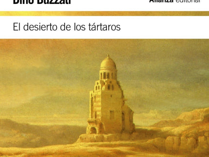 Libro El Desierto De Los Tártaros: La fascinación que desde su aparición en 1940 ha despertado 'El desierto de los tárta