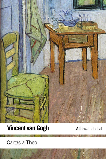Libro Cartas A Theo: Conservada gracias a una serie de azarosas circunstancias, la correspondencia de Vincent van Gogh (