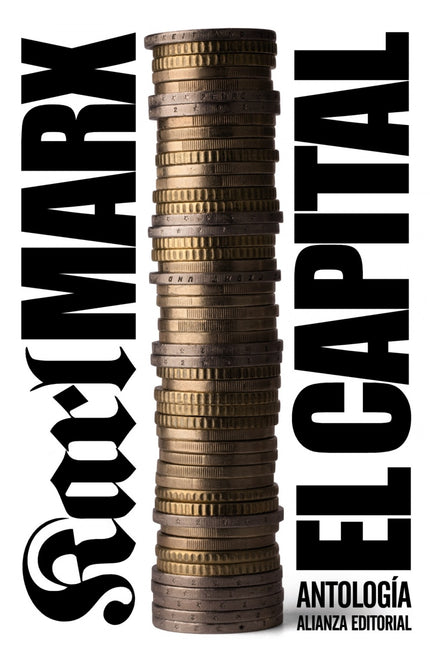 Libro El Capital: Por su colosal ambición, que habría de destinarla a quedar inacabada, por su carácter de obra cumbre d