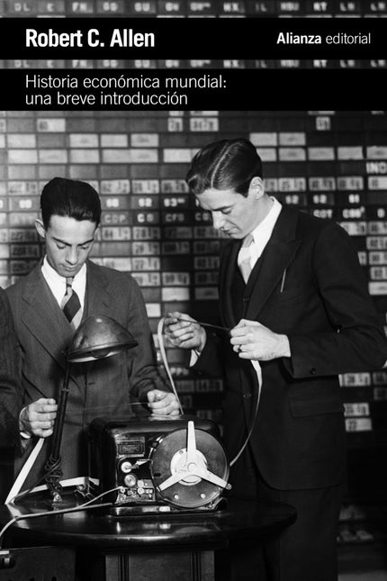 Libro Historia Economica Mundial:una Breve Introduccion: El punto de partida de esta breve introducción a la 'Historia e