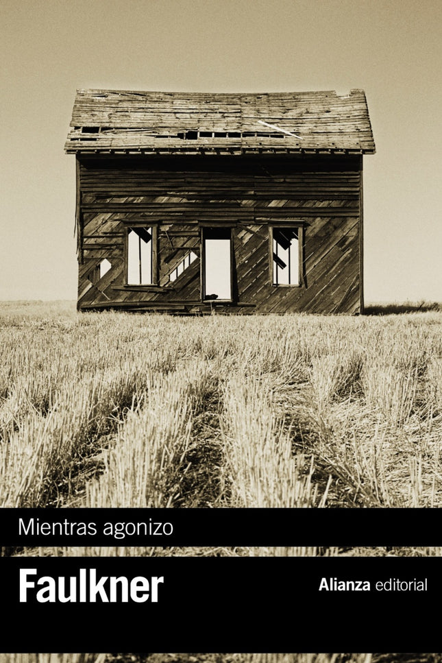 Libro Mientras Agonizo: Addie Bundren, antigua maestra de escuela, yace agonizante mientras sus hijos y su marido aguard