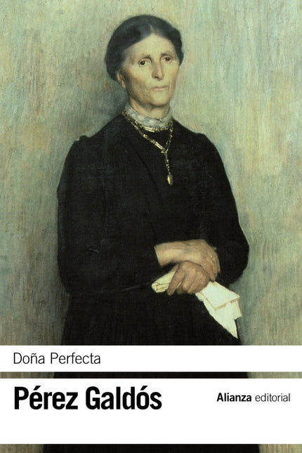 Libro Doña Perfecta: 'Doña Perfecta' (1876) no es sólo la novela de Benito Pérez Galdós (1843-1920) que suscitó más ence