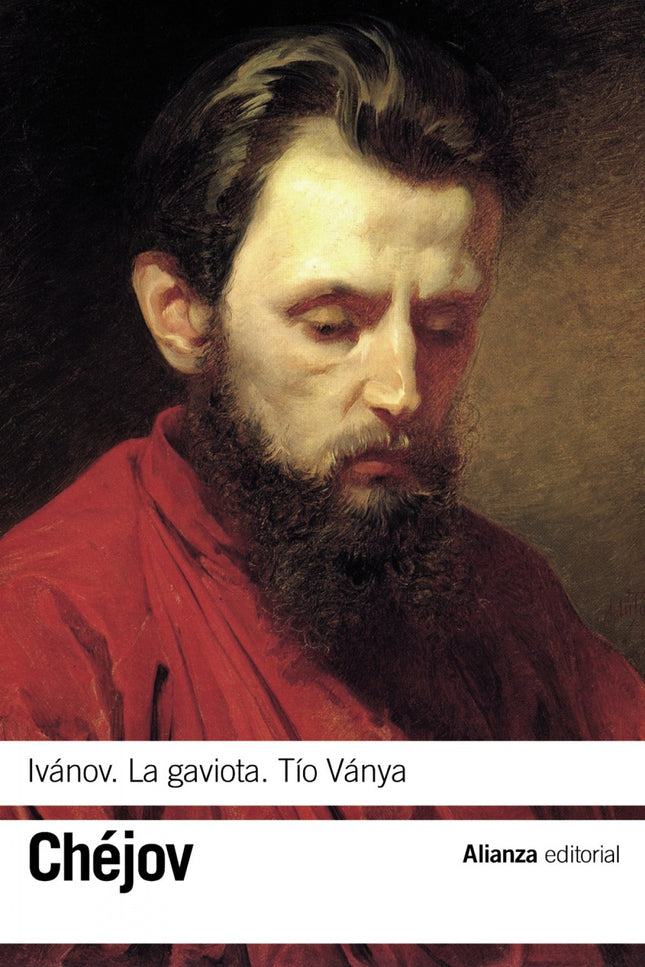 Libro Ivánov/La Gaviota/Tío Vania: Rechazando las convenciones y efectismos propios del teatro del momento, Antón Chéjov