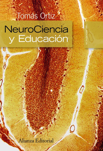Neurociencia y educación - Tomás Ortiz Alonso - Tapa blanda