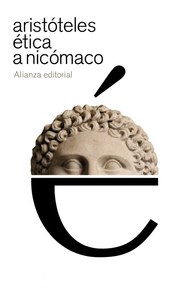 Libro étíca A Nicómaco: Figura capital del pensamiento filosófico de Grecia junto con Platón, su maestro, Aristóteles (3