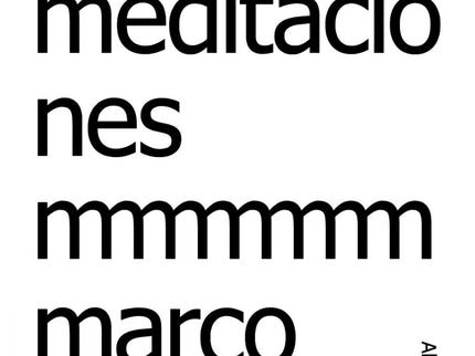 Libro Meditaciones: Considerado uno de los grandes pensadores del estoicismo romano, el emperador Marco Aurelio (121-180