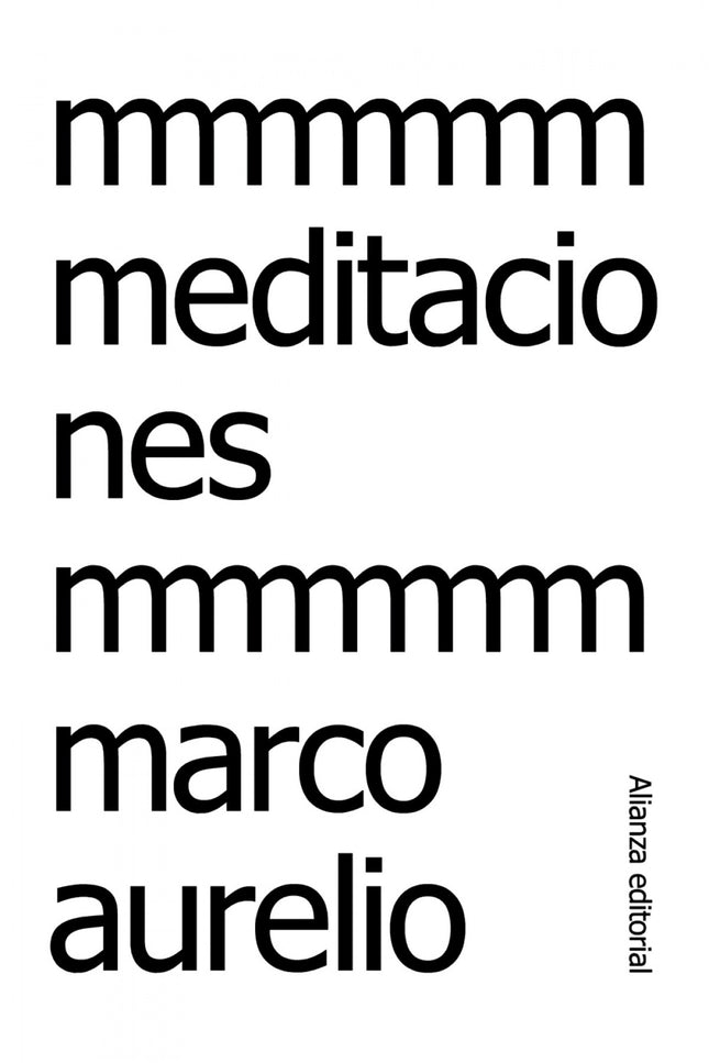 Libro Meditaciones: Considerado uno de los grandes pensadores del estoicismo romano, el emperador Marco Aurelio (121-180