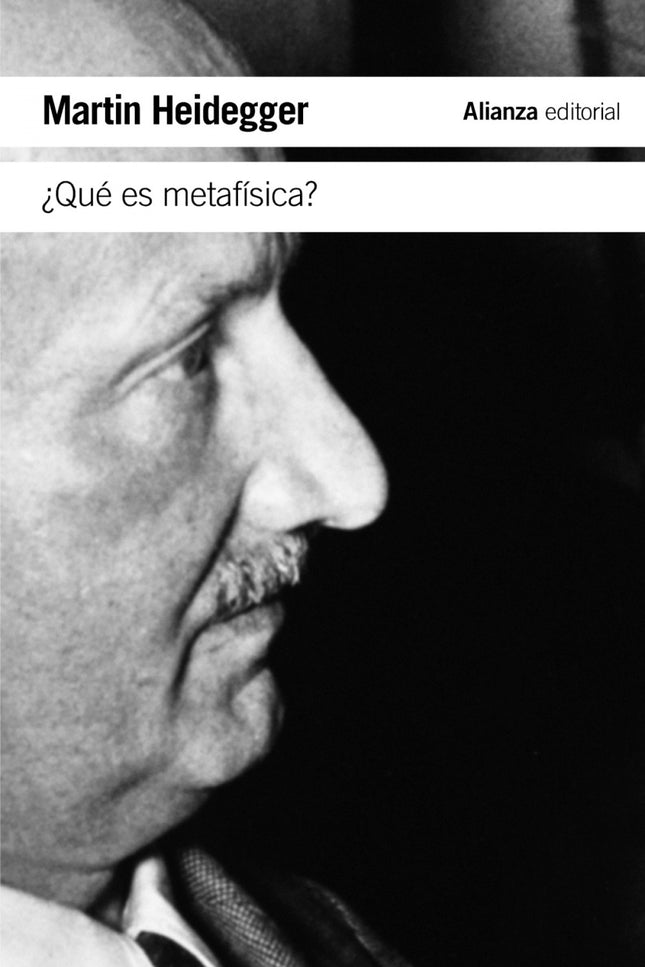 Libro ¿que Es Metafísica?: El presente volumen reúne tres textos de Martin Heidegger (1889-1976) cuyo tema común es la '