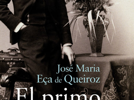 Libro El Primo Basilio: Historia de seducción y chantaje, 'El primo Basilio' integra, junto con Madame Bovary, Ana Karen