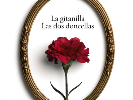 Libro La Gitanilla/Las Dos Doncellas: Publicadas en Madrid en 1613, las «Novelas ejemplares» pertenecen al periodo en el