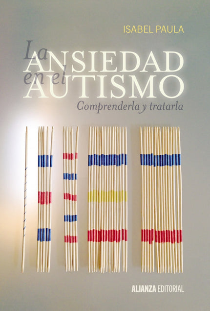 Libro La Ansiedad En El Autismo: La ansiedad está presente en la mayoría de las personas con autismo a niveles altamente