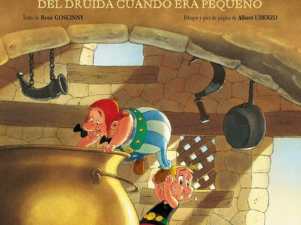 Libro Cómo Obélix Se Cayó En La Marmita Del Druida Cuando Era Pequeño: Era necesario que un día la verdad resplandeciera