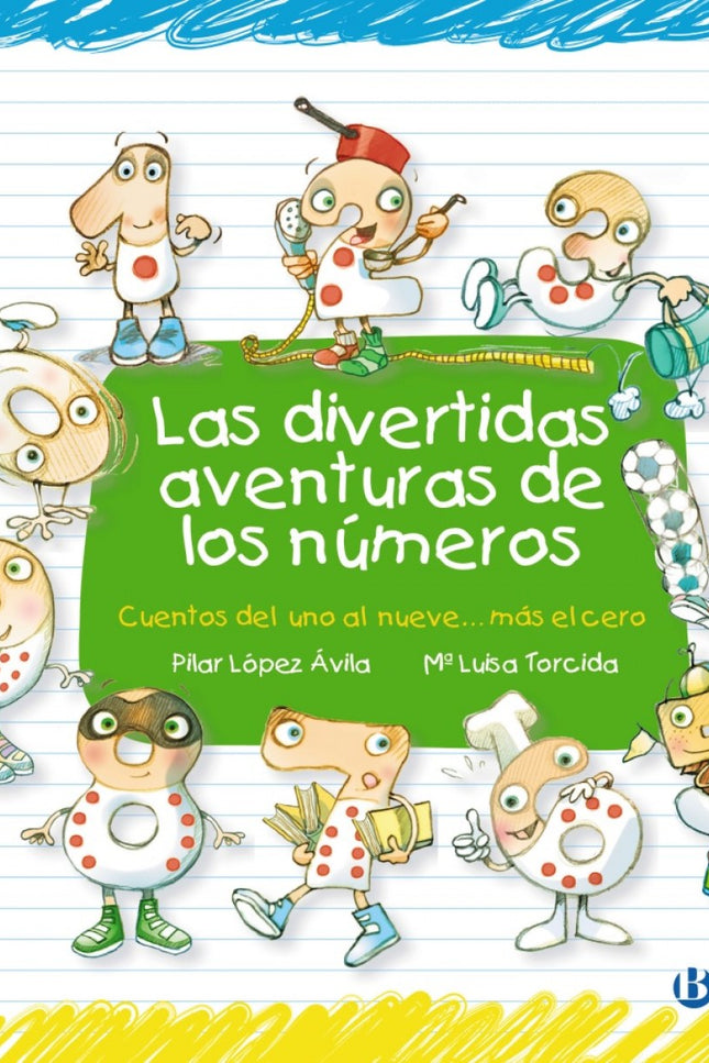 Libro Las Divertidas Aventuras De Los Números: Las divertidas aventuras de los números, del 1 al 9 más el 0, quedan reco