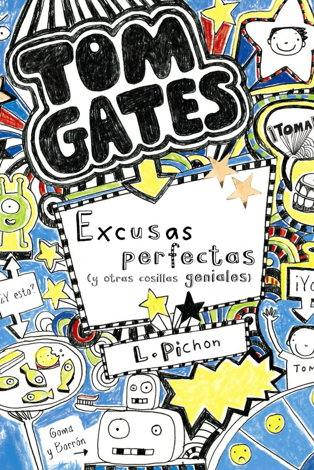 Tom Gates: Excusas Perfectas (y Otras Cosillas Geniales)