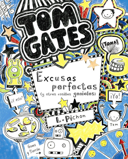 Tom Gates: Excusas Perfectas (y Otras Cosillas Geniales)