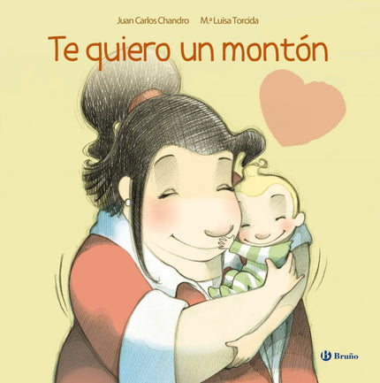 Libro Te Quiero Un Montón (álbum): En este cuento, Garbancito averiguará de cuáaaaaaantas formas lo quiere su mamá. Este