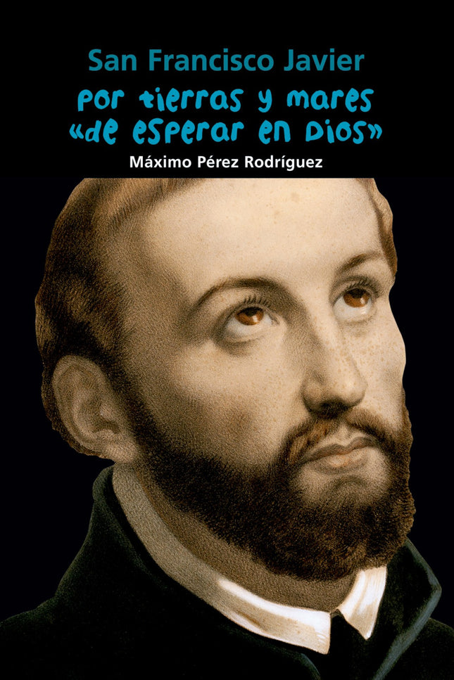 Libro Por Tierras Y Mares De Esperar En Dios (san Francisco Javier): Francisco nace en 1506 en el castillo de Javier (Na