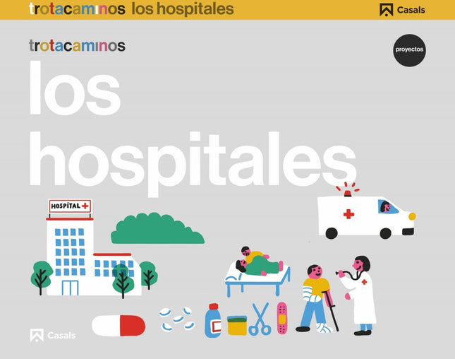 Libro El Hospital 4 Años Trotracaminos: .