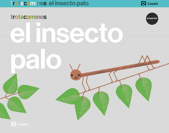 Libro El Insecto Palo 5 Años Trotacaminos: .