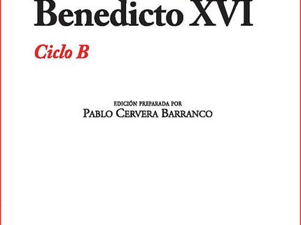 AÑO LITURGICO PREDICADO (B) EDIC. AMPLIADA POR BENEDICTO XV - Benedicto Xvi - Tapa blanda