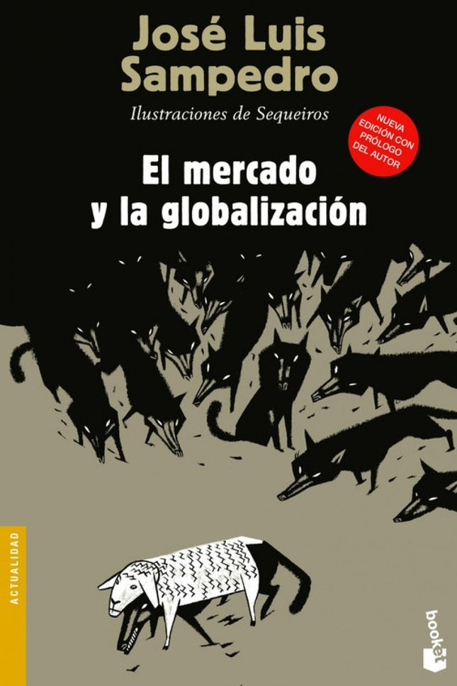 Libro El Mercado Y La Globalizacion: José Luis Sampedro ha escrito un libro crítico para todos los que se sienten descon