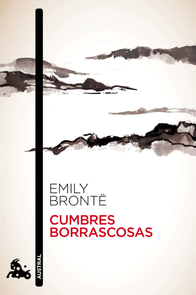 Libro Cumbres Borrascosas: El caso de la escritora inglesa Emily Brontë es verdaderamente excepcional dentro de la liter